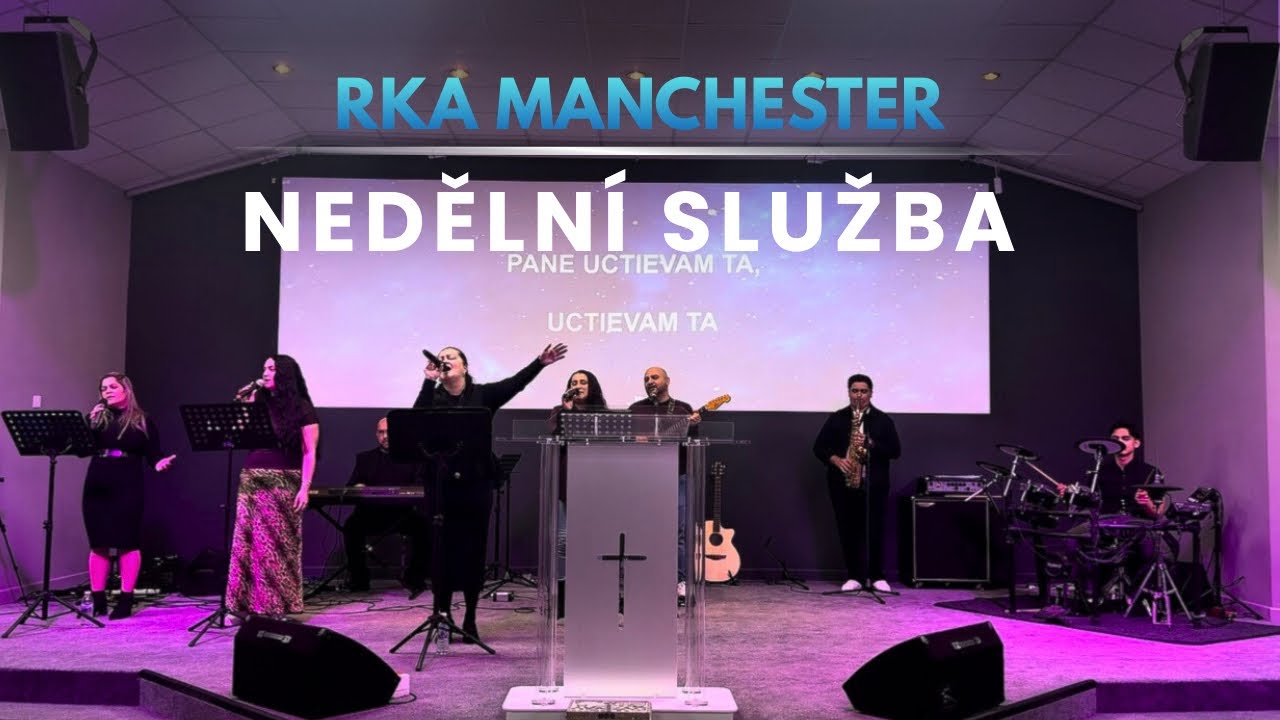 RKA Manchester- Bohoslužba: TEN NEJVĚTŠÍ DAR