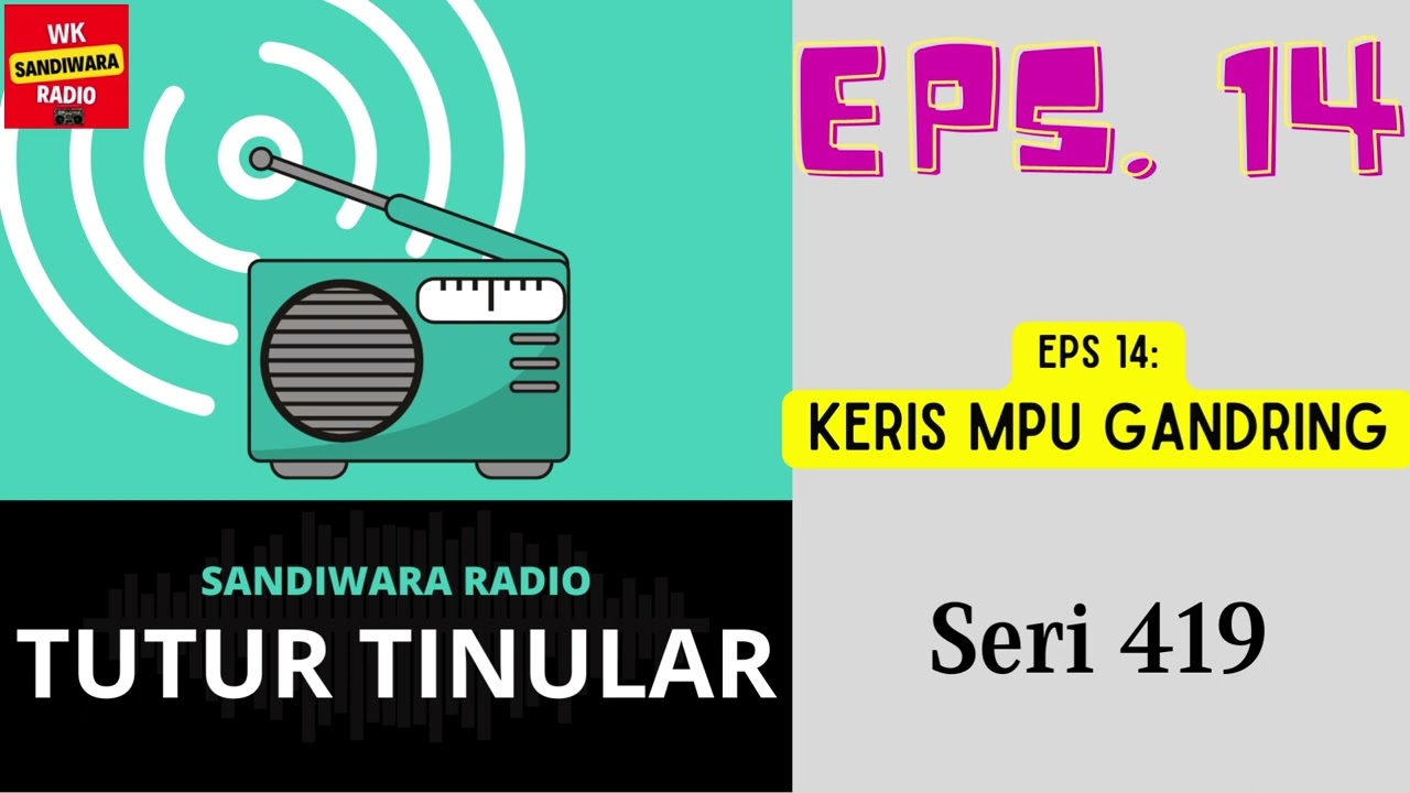 TUTUR TINULAR - Seri 419 Episode 14. Keris Mpu Gandring [HQ Audio]