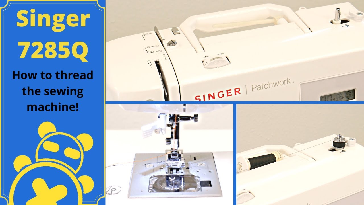 Chapter 2: How to Thread the Singer 7285Q