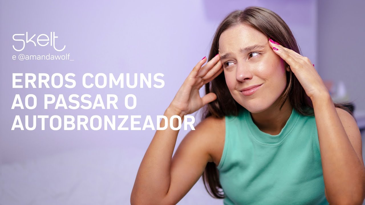 Principais erros ao passar o autobronzeador