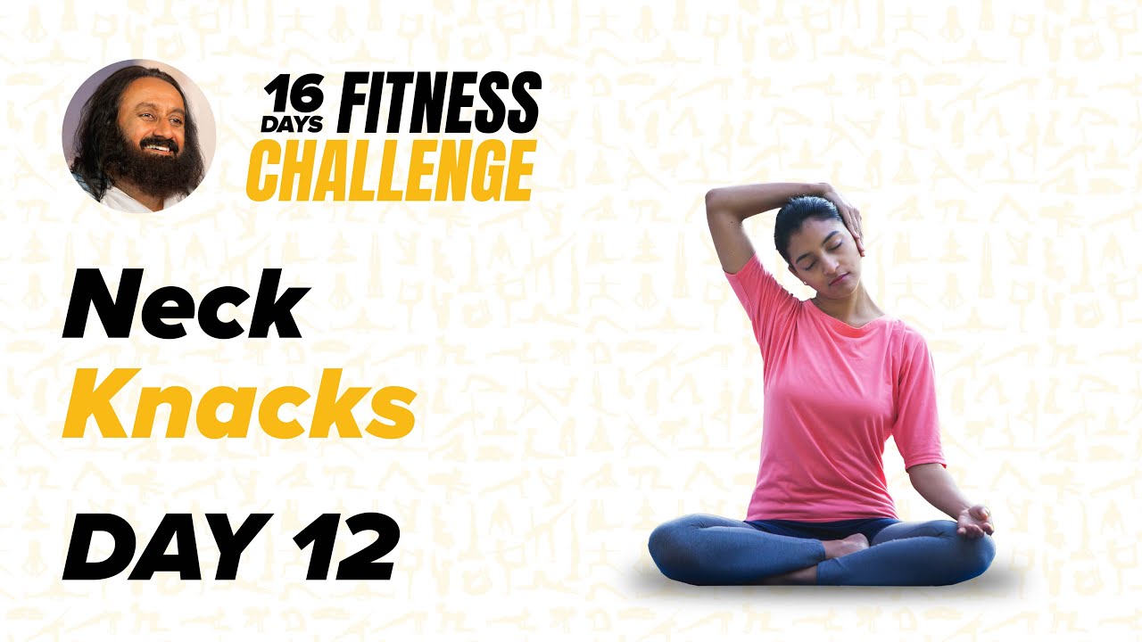 Day 12 of The 16 Day Fitness Challenge | Neck Knacks | Gurudev Sri Sri Ravi Shankar