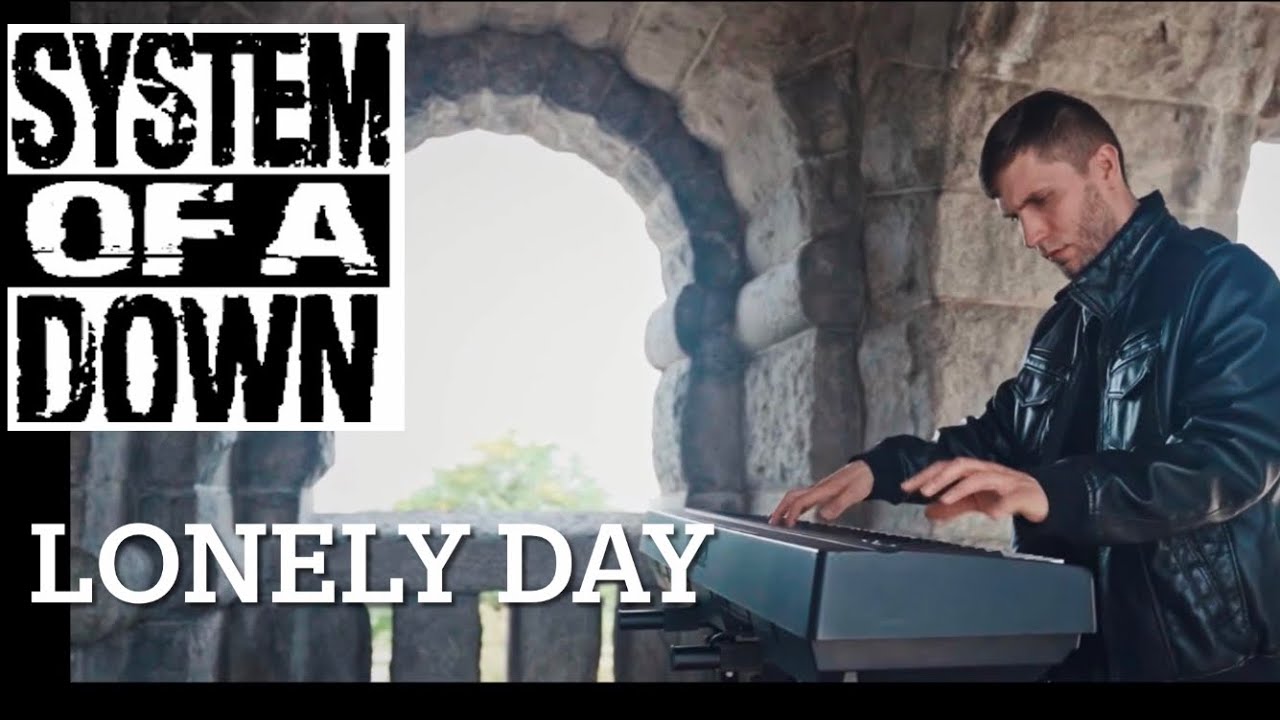 System Of a Down - Lonely Day - piano cover