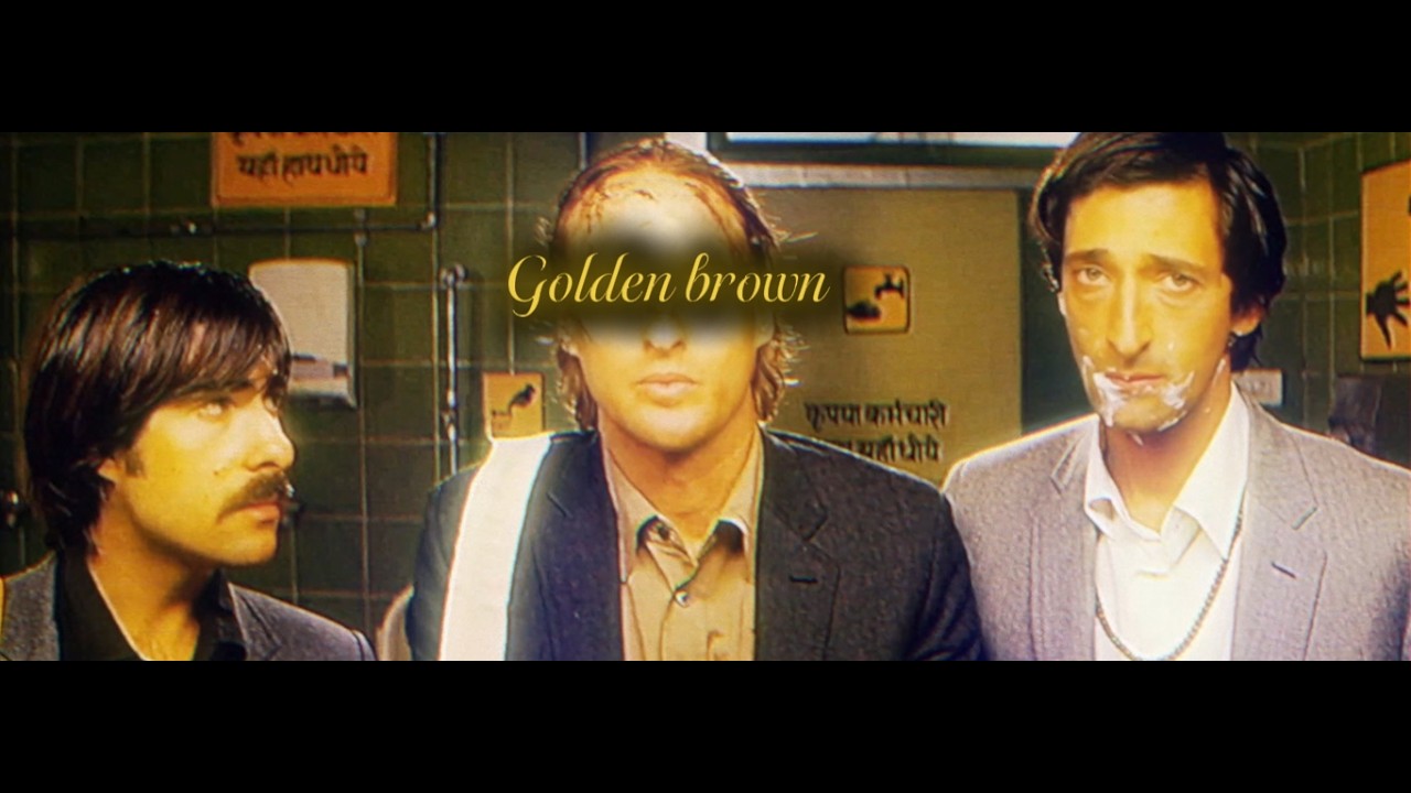 Darjeeling Limited - 𝓖𝓸𝓵𝓭𝓮𝓷 𝓑𝓻𝓸𝔀𝓷