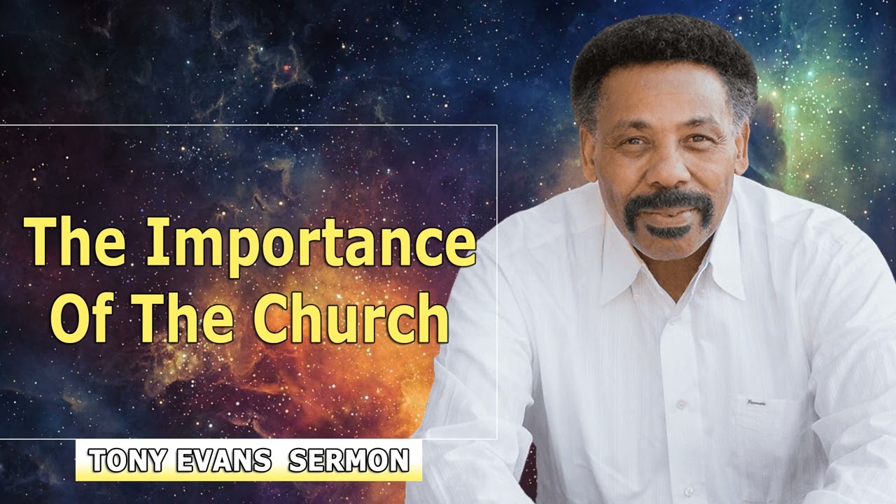Tony Evans 2022 🔥 The Importance of the Church
