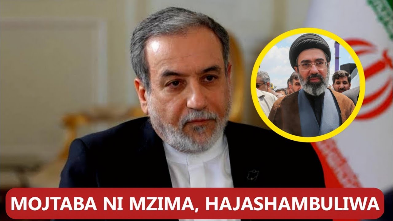 MAMBO MATANO (5) ALIYOZUNGUMZA WAZIRI ABBAS ARAGHCHI LEO, AMESEMA MOJTABA NI MZIMA WA AFYA 