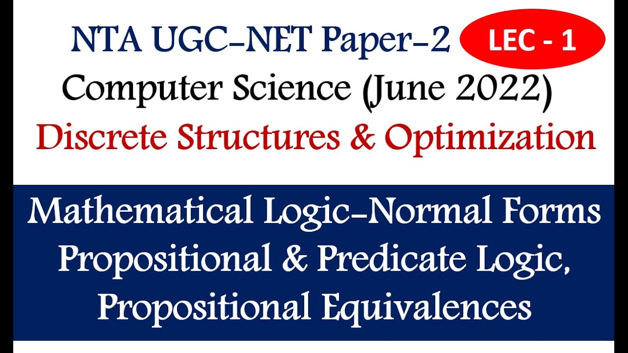 Propositional & Predicate Logic | Normal Forms | Propositional Equivalences | Lec-1 | Ankita Sood
