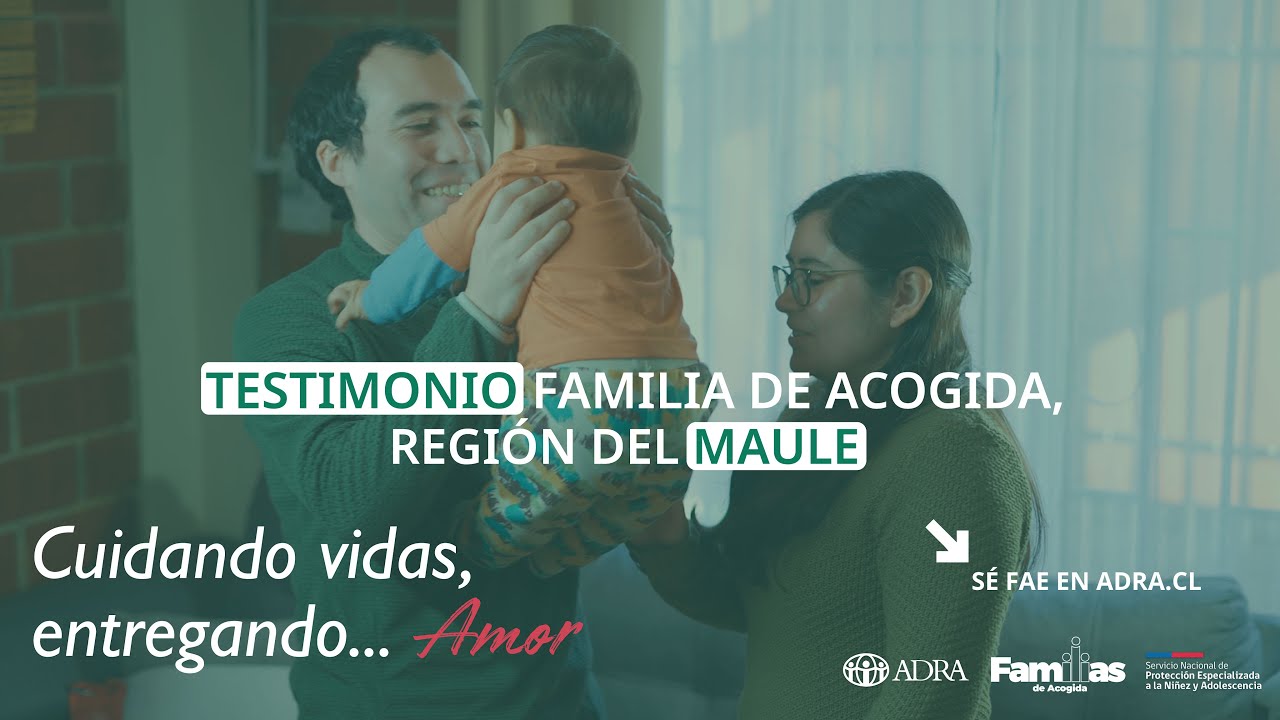 Testimonio Familia de Acogida de la región del Maule