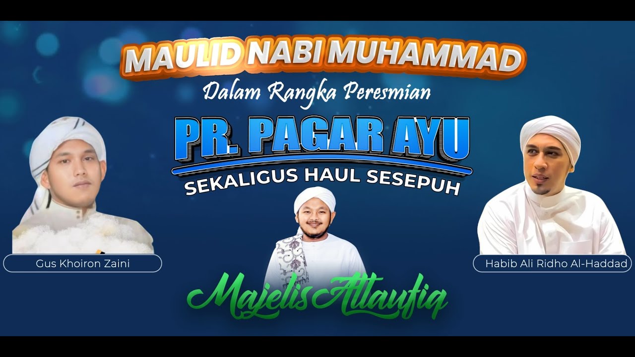 Live Maulid Nabi Muhammad SAW Dalam Rangka Peresmian PR. PAGAR AYU Sekaligus Haul Sesepuh