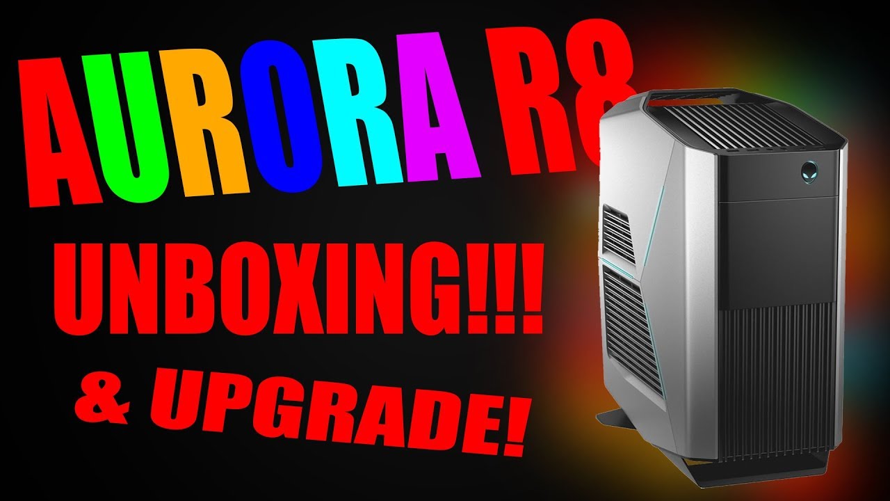 Aurora R8 UNBOXING! With 32GB RAM Upgrade!