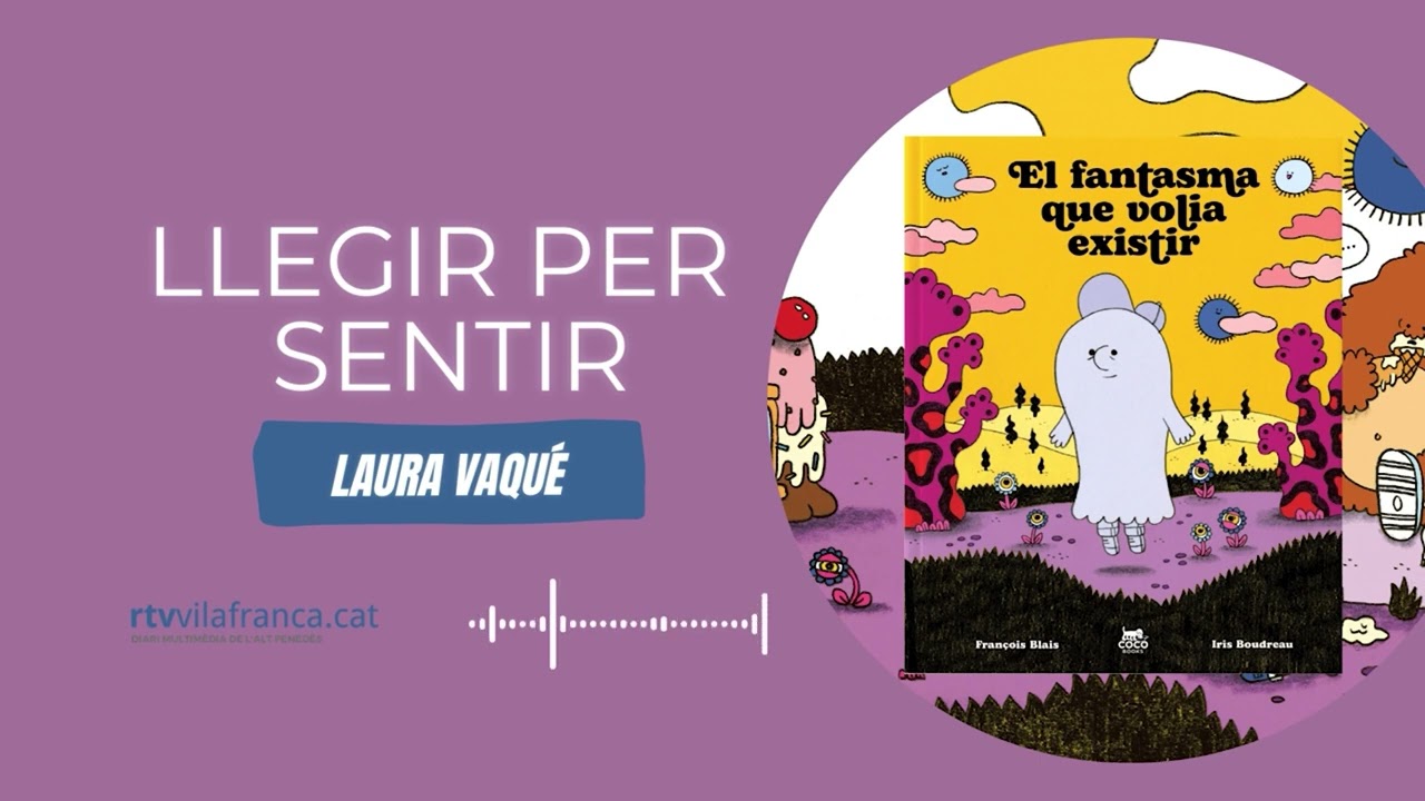 El fantasma que volia existir | Entrevista a la traductora Laura Vaqué | Llegir per sentir