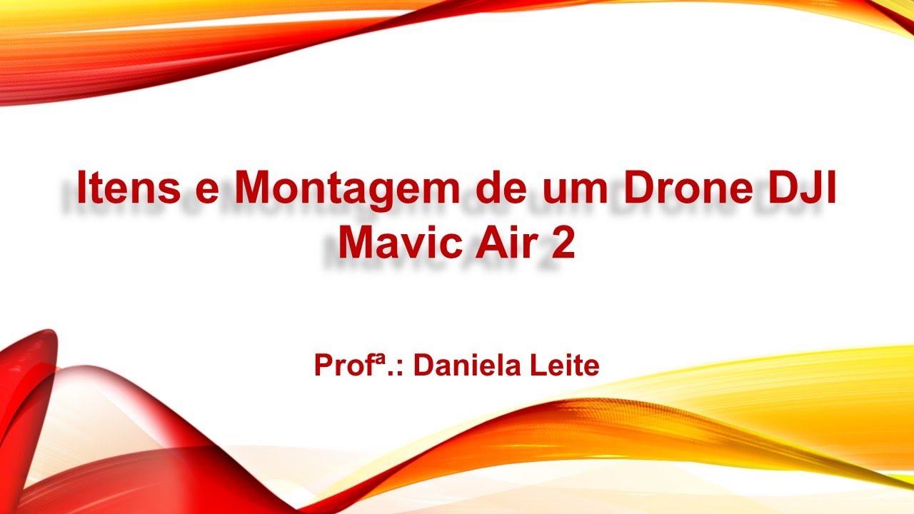 Itens e Montagem de um Drone DJI Mavic Air 2.