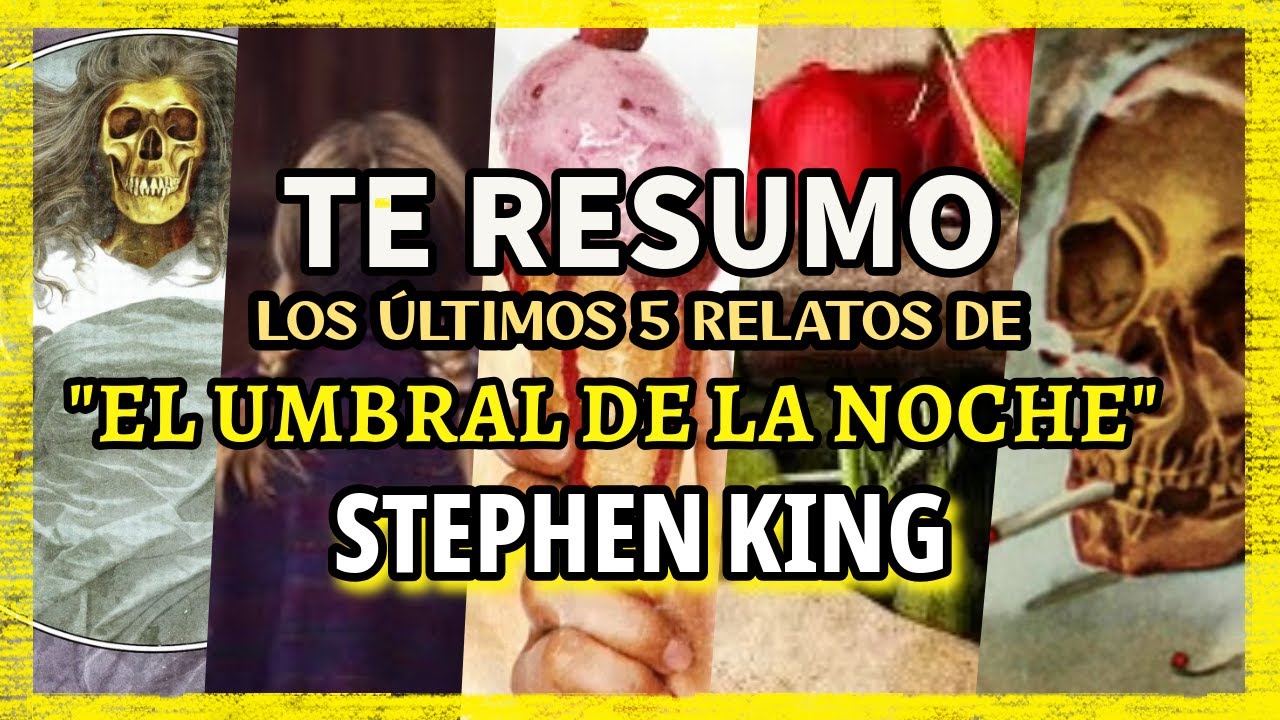 ÚLTIMOS 5 RELATOS DE HORROR | El umbral de la noche | Stephen King