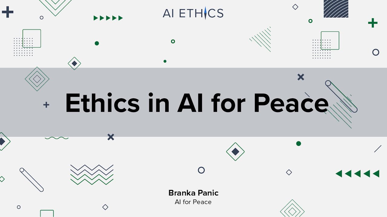 Ethics in AI for Peace by Branka Panic (AI Ethics: Global Perspectives)