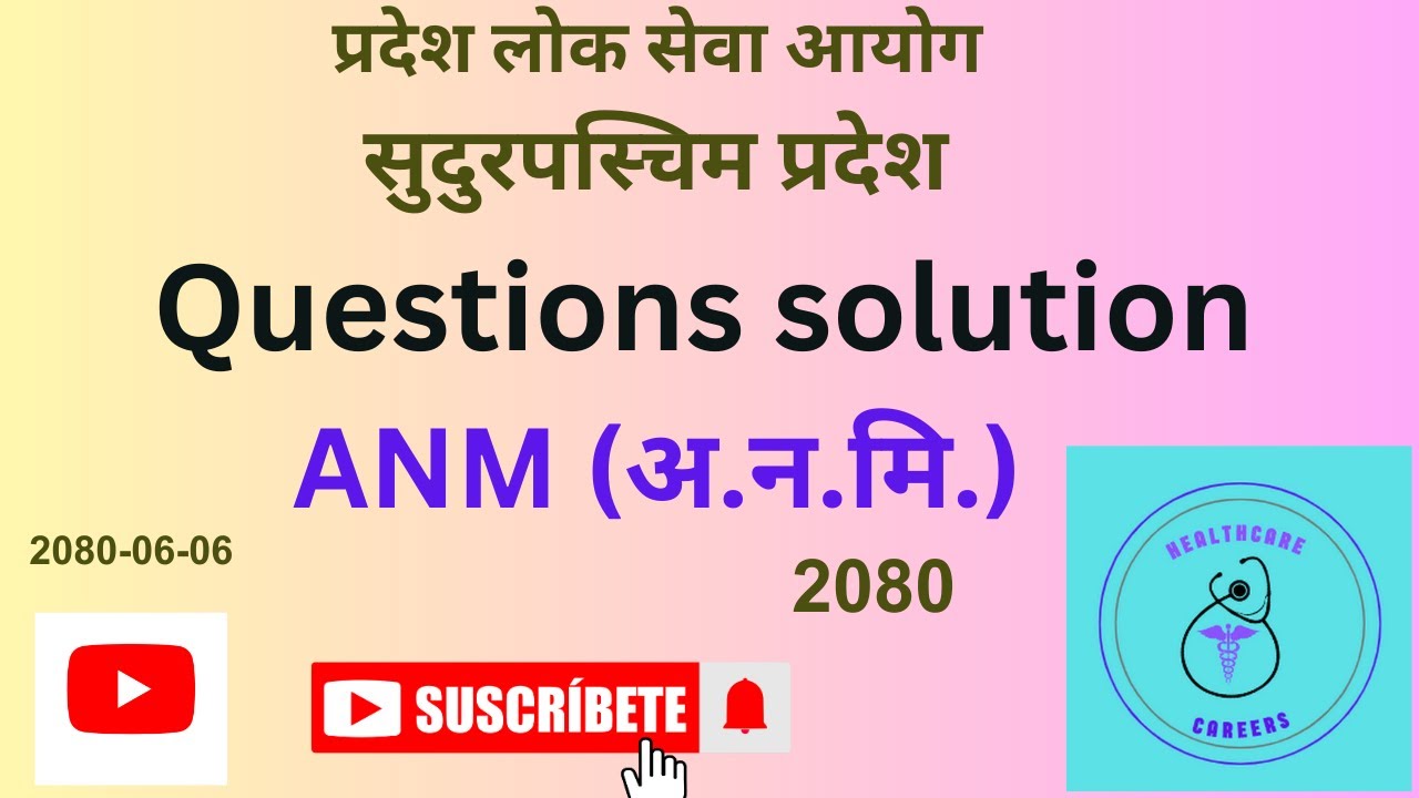 सुदुरपश्चिम प्रदेश लोक सेवा - अ.न.मि. (ANM) - 2080 [Questions Solution]