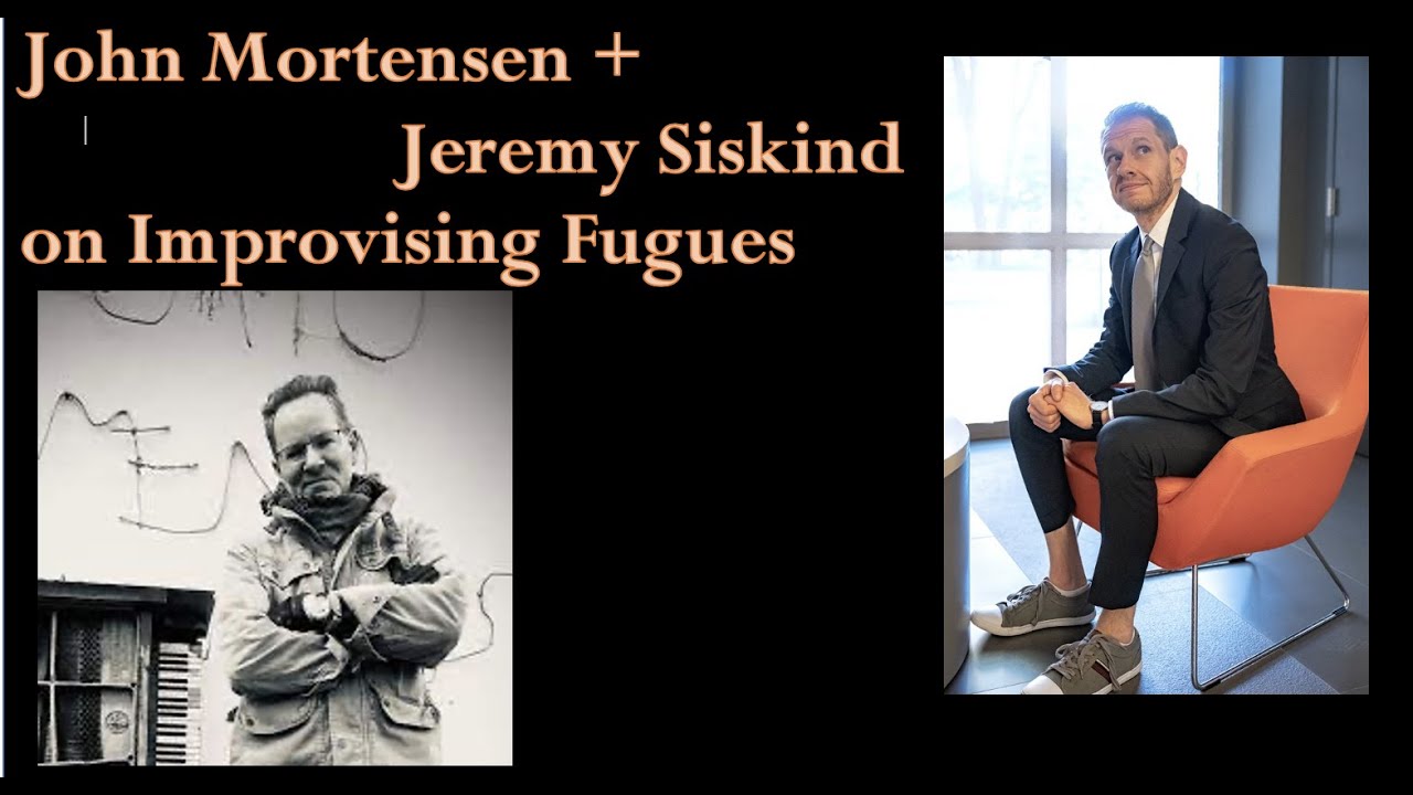 🚨 John Mortensen on Improvising Fugues (!!!)