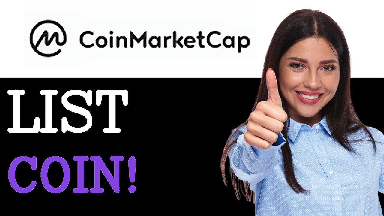 How To Get Coin Listed On CoinMarketCap (2025)