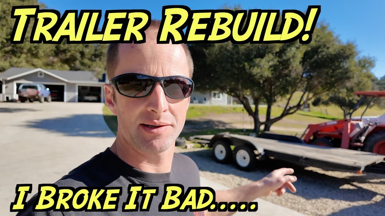 Trailer Rebuild!  I Have Overloaded This Trailer Too Many Times!