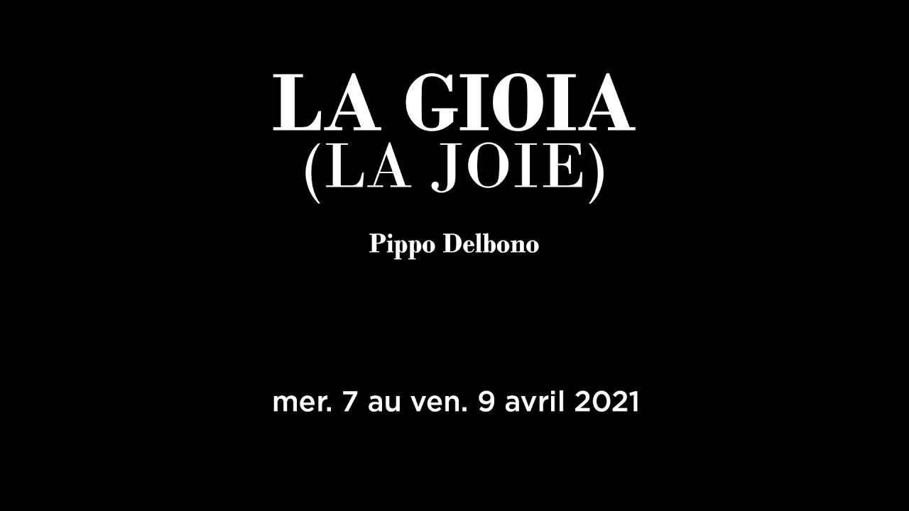 LA GIOIA - Pippo Delbono