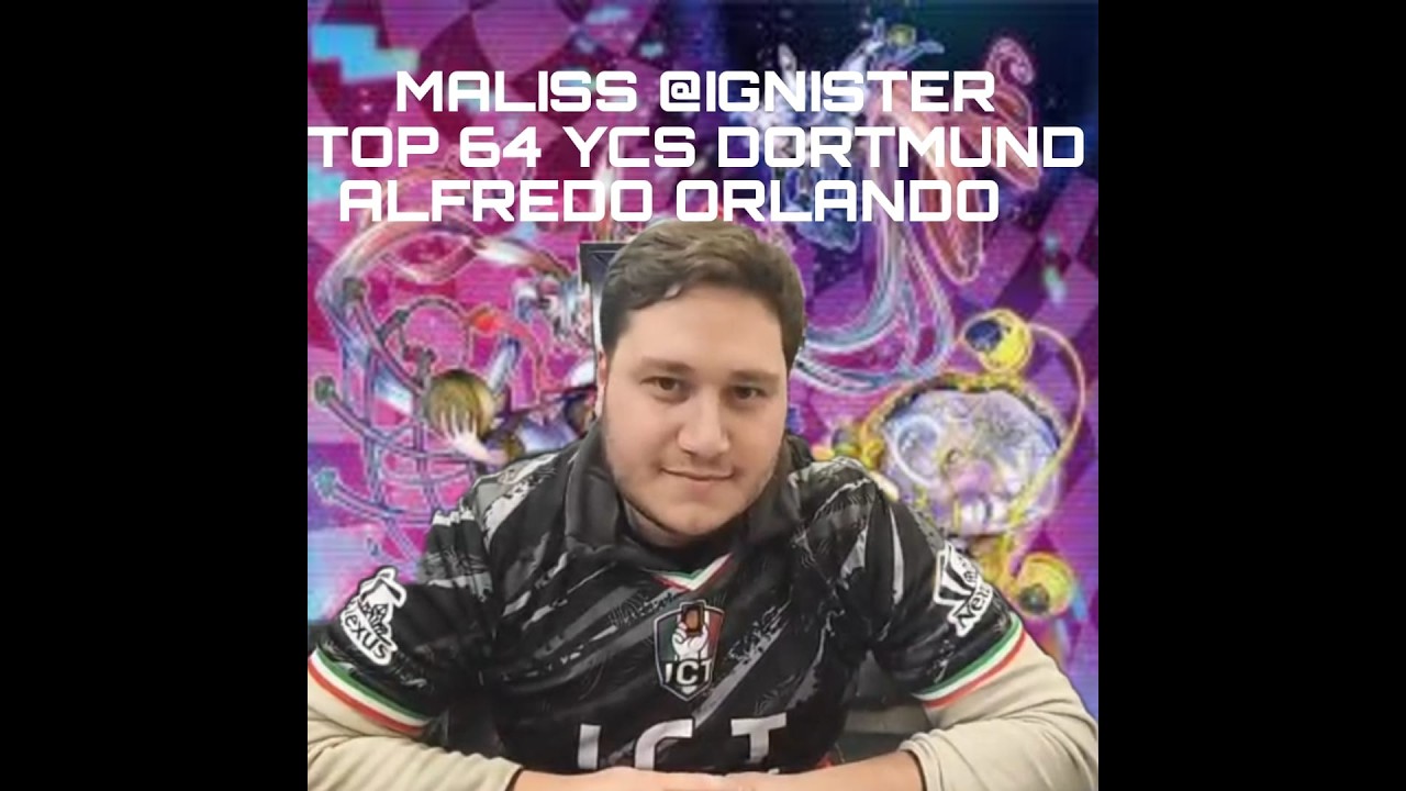 TOP 64 YCS DORTMUND - Maliss - Alfredo Orlando