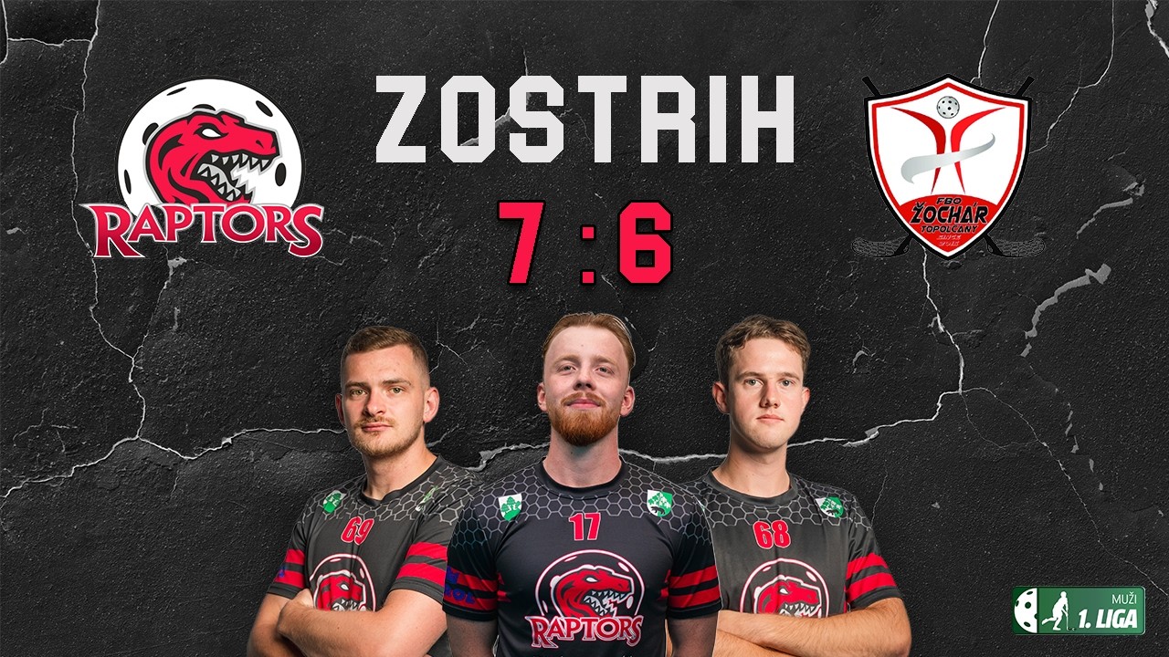 ZOSTRIH | FBK Raptors vs. FbO Žochár Topoľčany (7:6)