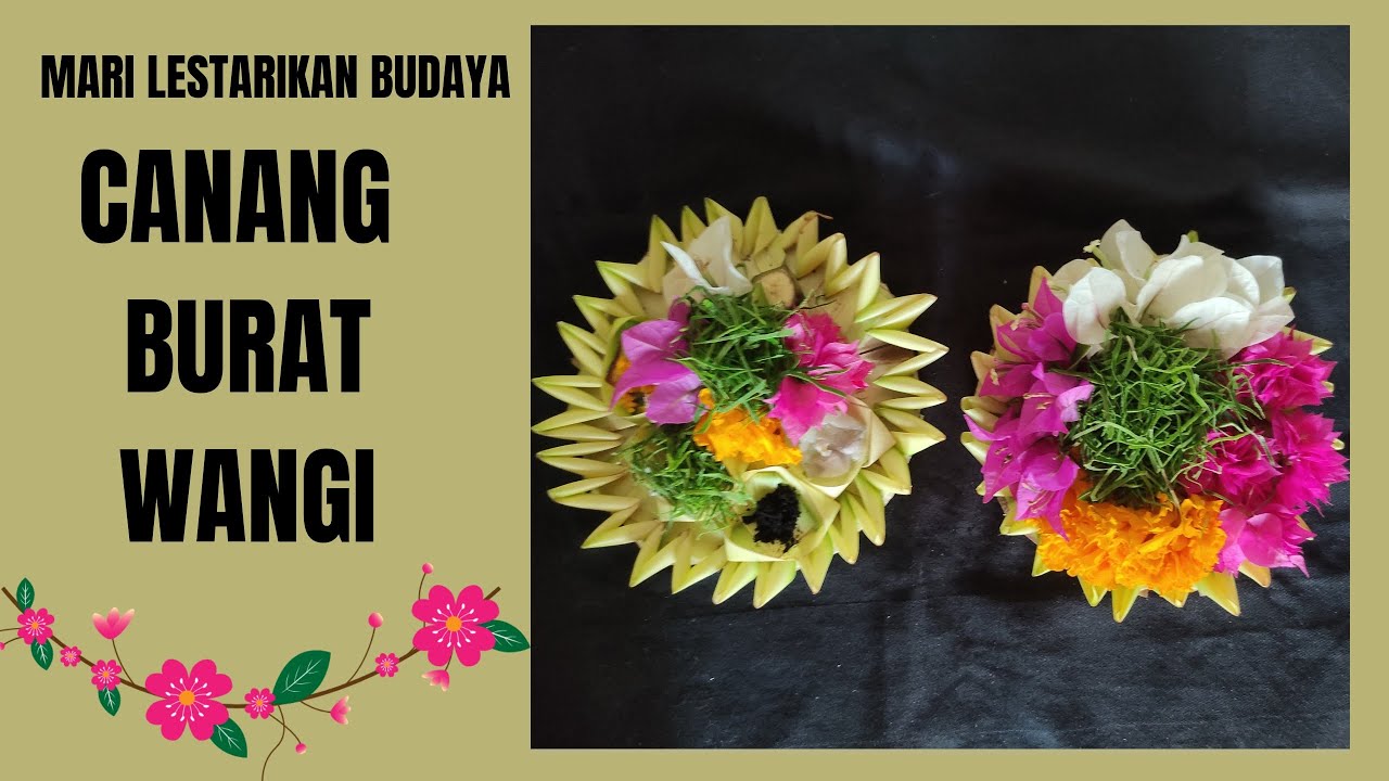YUK BELAJAR MEMBUAT CANANG BURAT WANGI