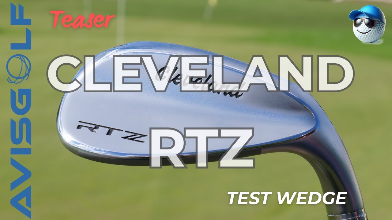 Teaser: Découvrez le tout nouveau sandwedge Cleveland RT Z     Z-ALLOY par AVISGOLF.com