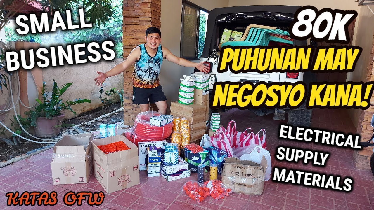 80K PUHUNAN MAY NEGOSYO KANA | SMALL BUSINESS | ELECTRICAL SUPPLY MATERIALS | Katas OFW