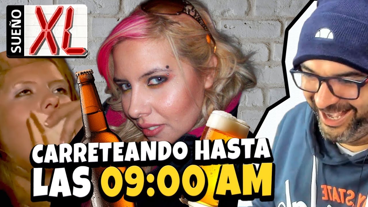 CARRETEANDO HASTA LAS 09 AM