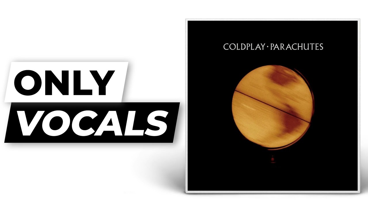 Trouble - Coldplay | Only Vocals (Isolated Acapella)