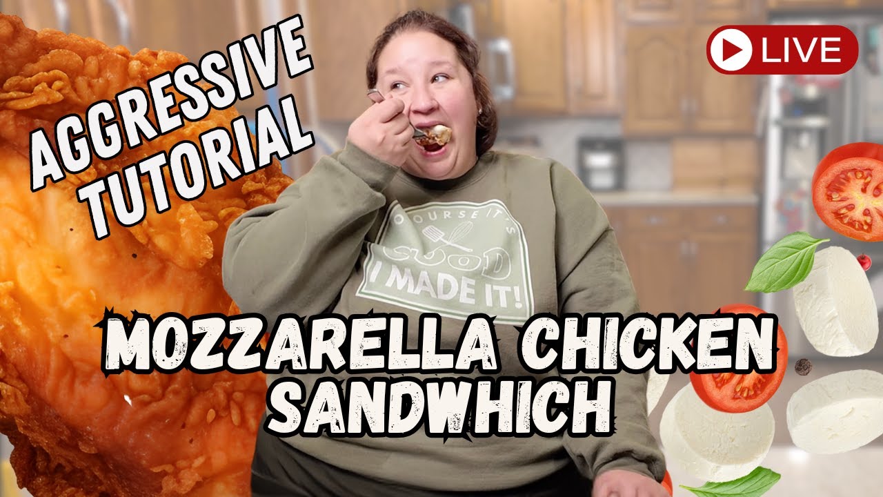 AGGRESSIVE MOZZARELLA CHICKEN SANDWHICH