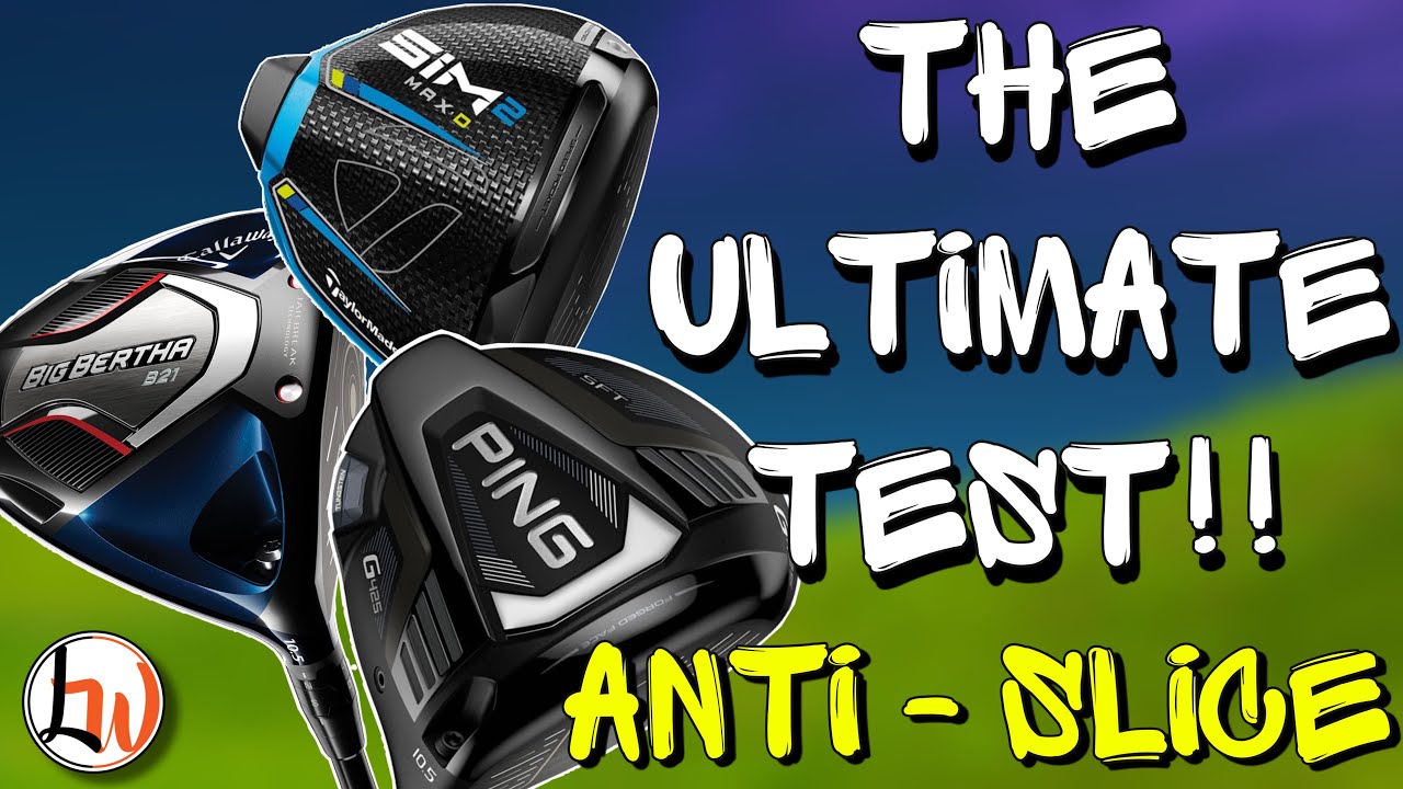The ULTIMATE ANTI-SLICE driver TEST - Taylormade SIM2 Max D| PING G425 SFT |Callaway Big Bertha B21