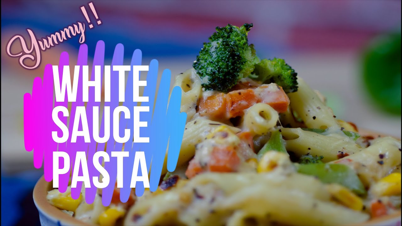 Yummy White Sauce Pasta | Snacks