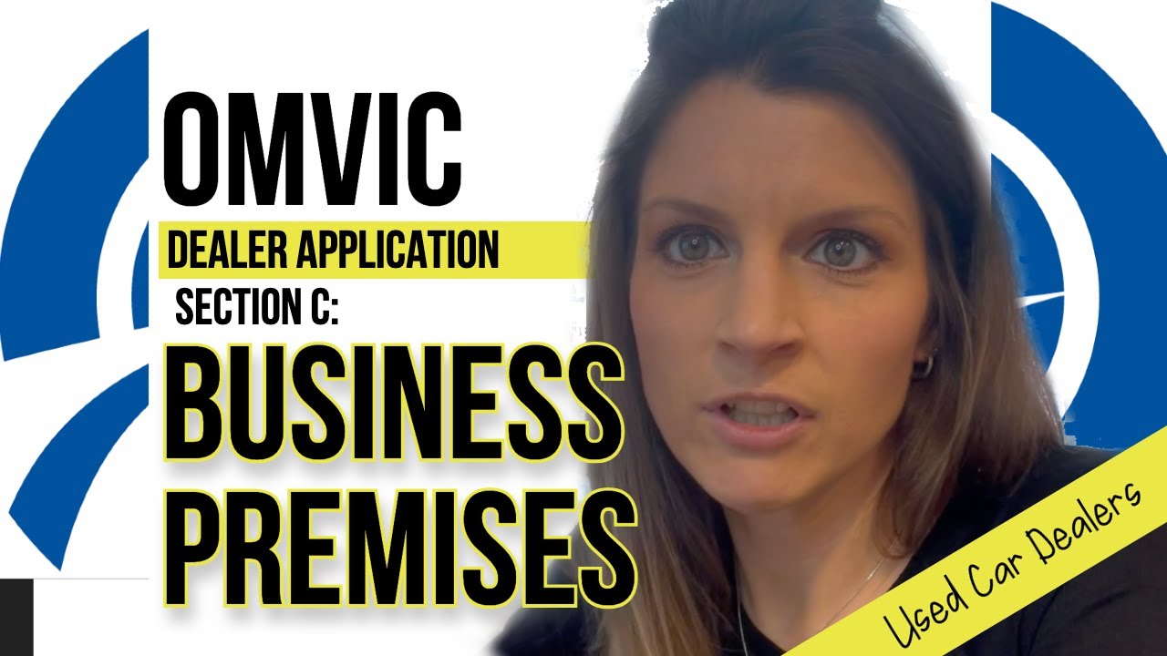 About Completing Section C - Business Premises (OMVIC Dealer Business Application)