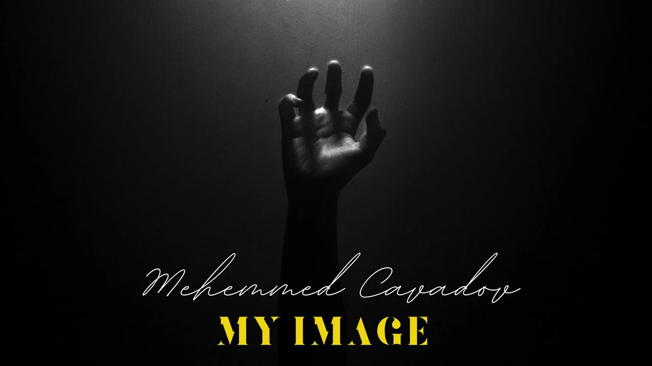 Mehemmed Cavadov - My Image (Official Audio)