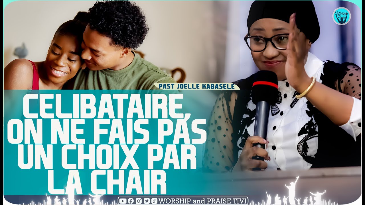 Pasteur Joelle Kabasele   Celibataires, on ne fais pas un choix par la chair