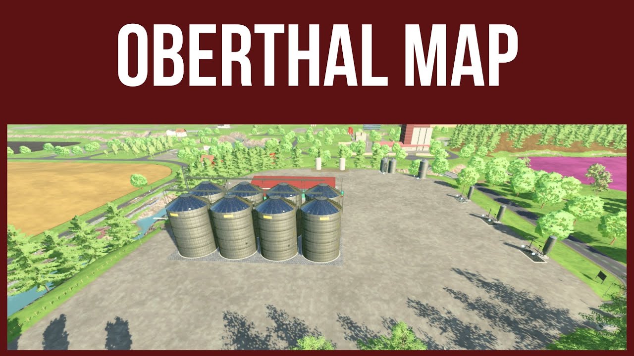 OBERTHAL MAP – Map Tour – Farming Simulator 22