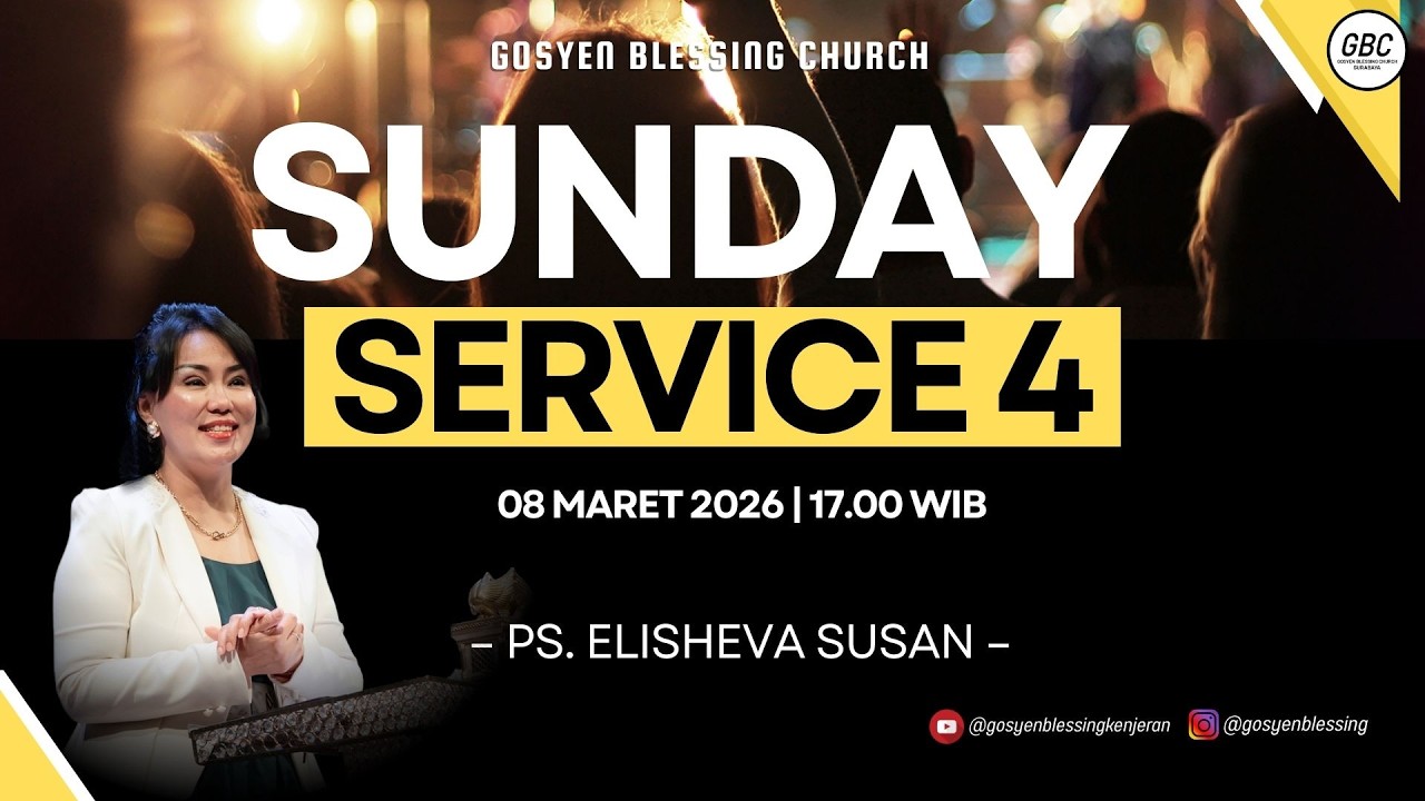 Ibadah Sunday Service 4 GBC | 08 Maret  2026  I  Ps. Elisheva Susan
