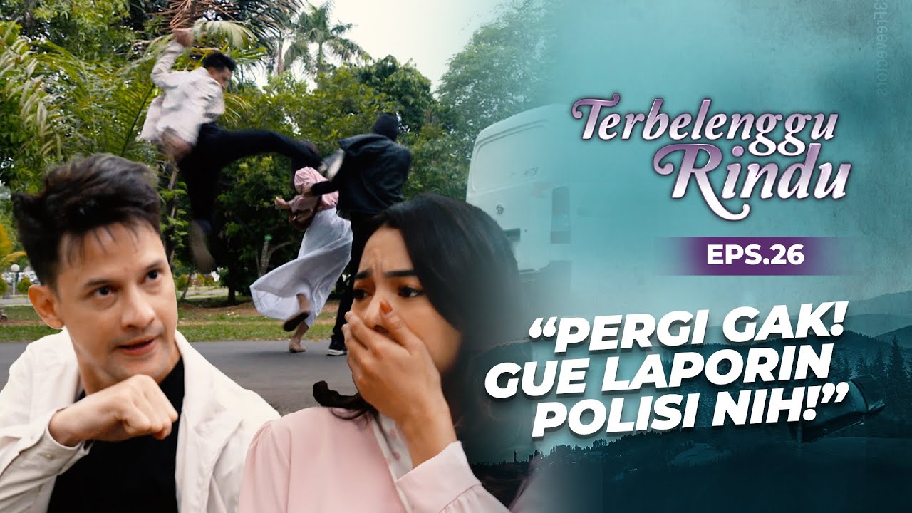 Biru Datang Selamatkan Amira dari Penculik! | TERBELENGGU RINDU | EPS. 26 (3/3)