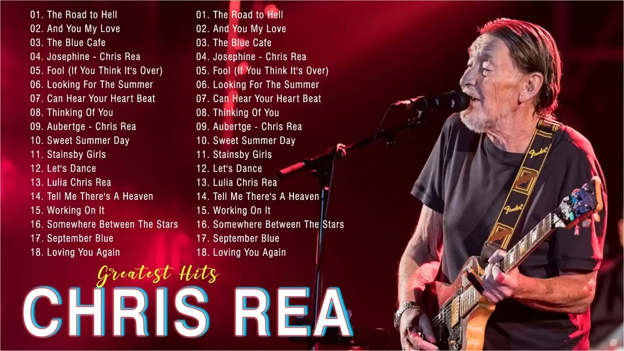 Chris Rea Best Songs Collection 🍓 Chris Rea Greatest Hits Full Album 2022
