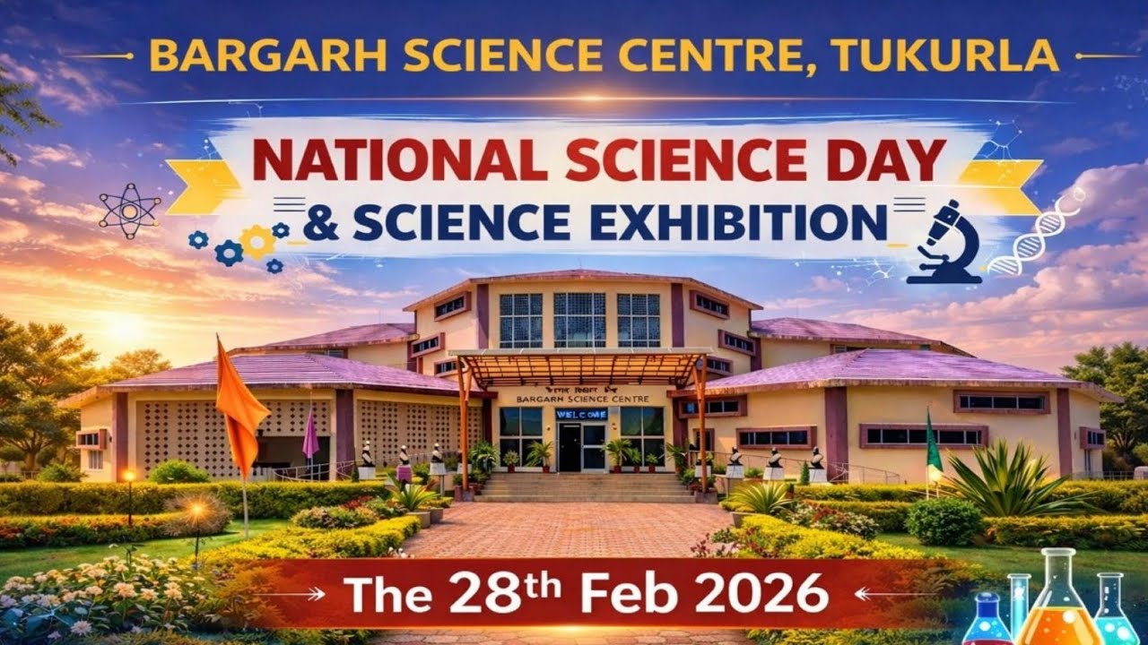 Bargarh Science Centre Tukurla | National Science Day & Science Exhibition | 28 Feb 2026