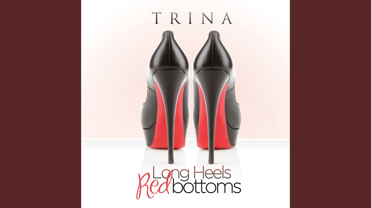 Long Heels Red Bottoms (Explicit)