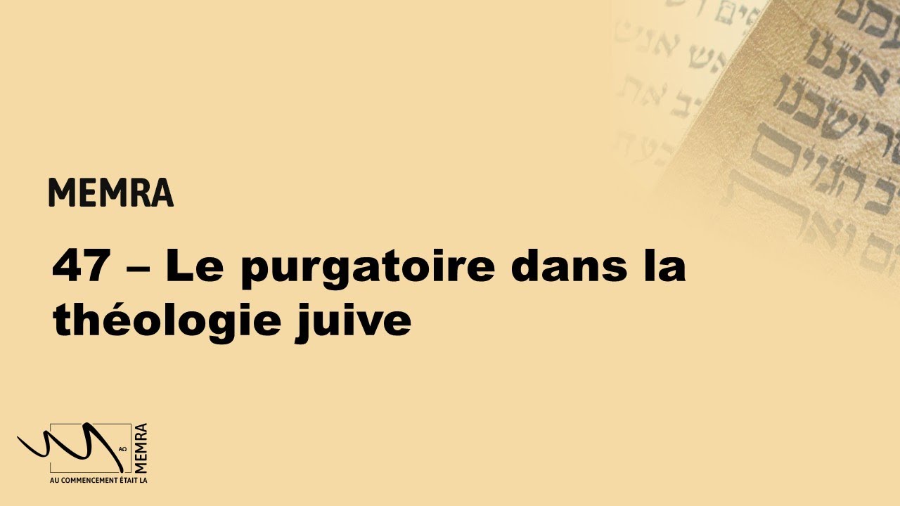 47   Le pugatoire dans la théologie juive