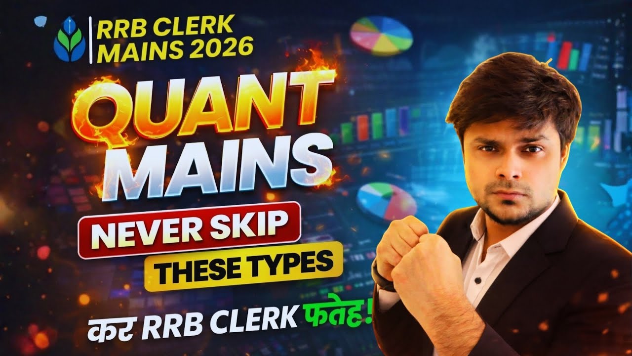 💥 IBPS RRB Clerk Mains 2026: Important QUANT Mains Types | Never Skip These | Rajan Sir