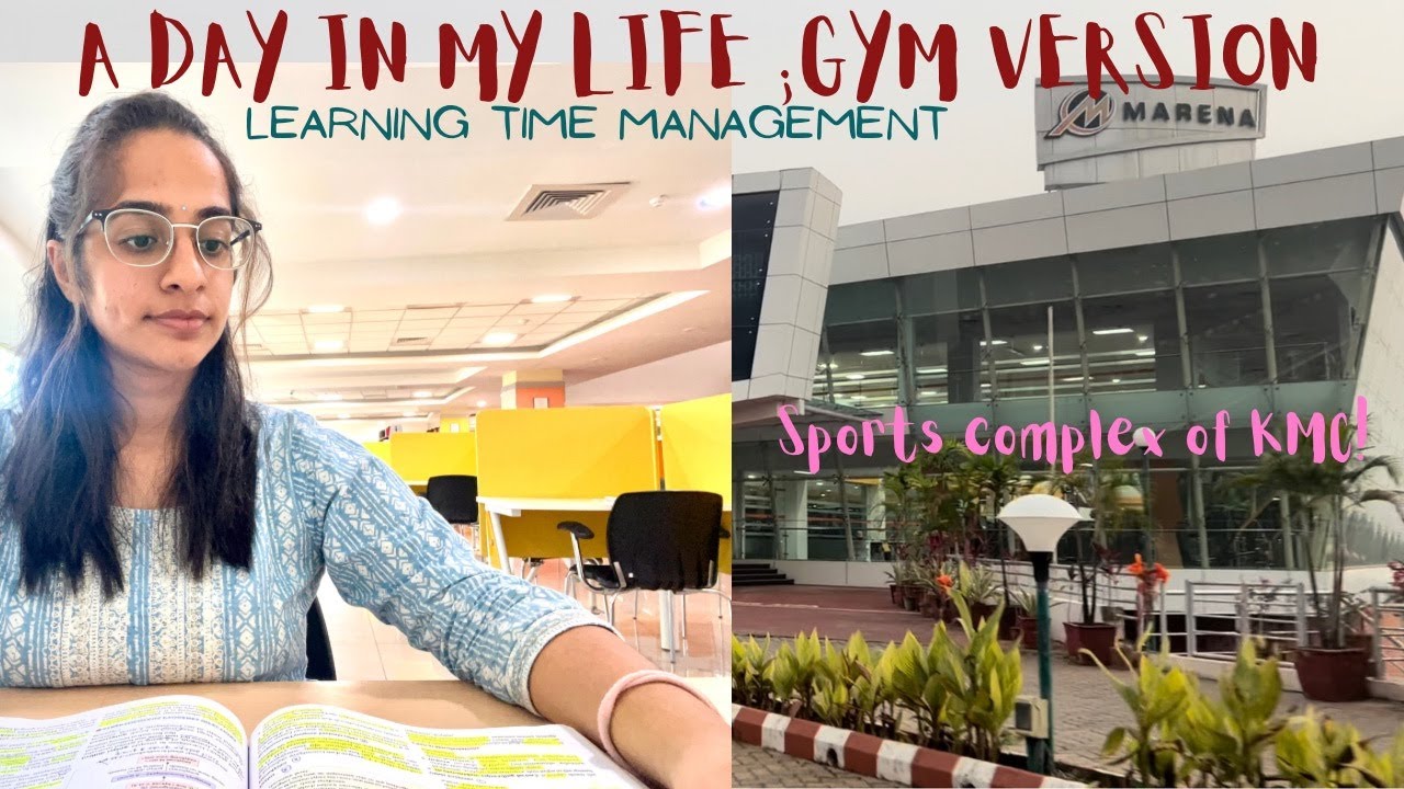 A DAY IN MY LIFE; GYM VERSION ll KASTURBA MEDICAL COLLEGE, MANIPAL