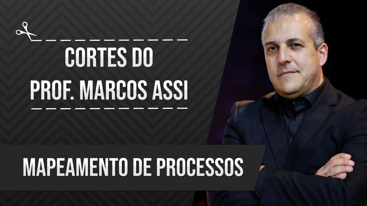 Mapeamento de Processos com Jefferson Souza - Cortes do Professor Marcos Assi