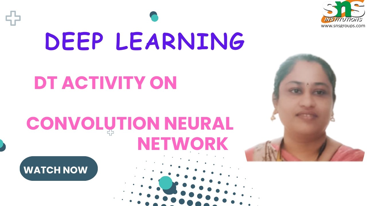 DT Activity on Convolution Neural Networks | Deep Learning | SNS Institutions