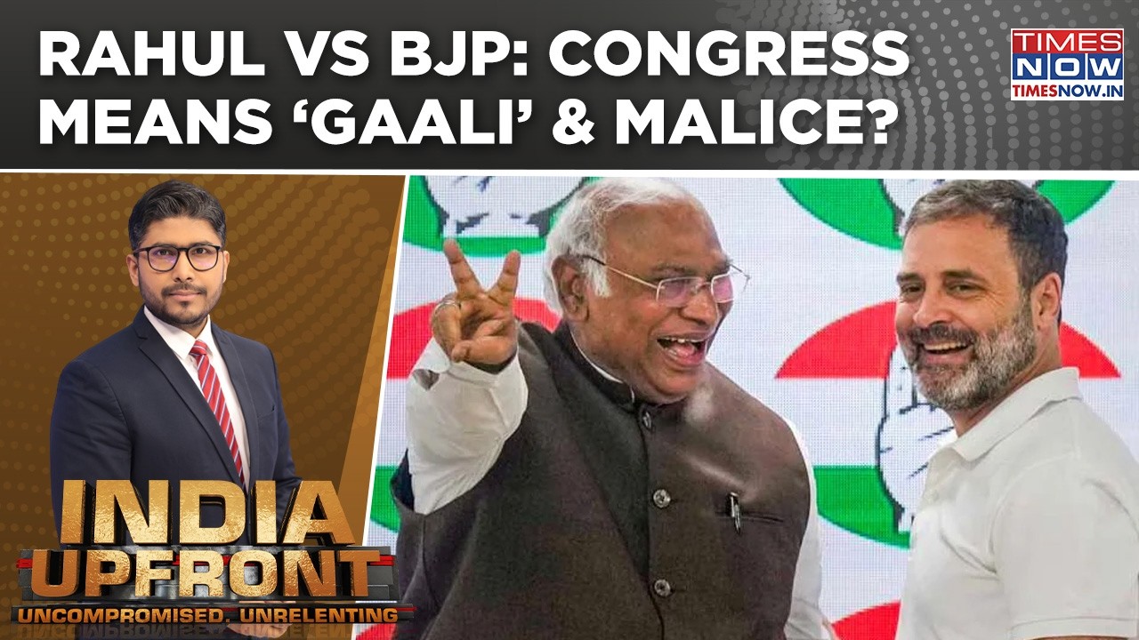BJP vs Rahul Gandhi: Congress Preach Love But Spread Abuse? | Watch India Upfront | Times Now Debate