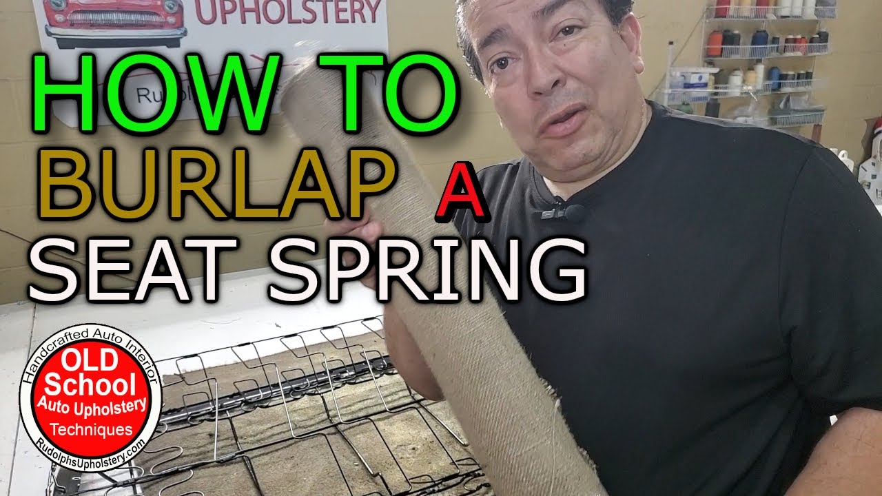 Learn Now! How to DIY burlap an old car seat springs auto upholstery