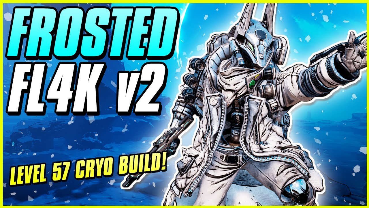 LEVEL 57 FROSTED FL4K | Insane Damage, True Takedown, Bossing, Mobbing | Best Cryo Rakk Build