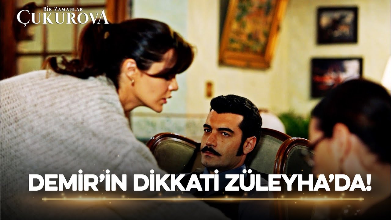Demir'in Züleyha'ya İlgisi Artıyor  | Bir Zamanlar Çukurova Kolaj